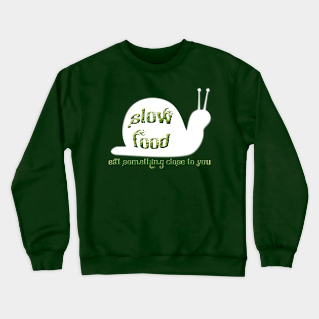 Slow Food Snail Crewneck Sweatshirt by Izmet